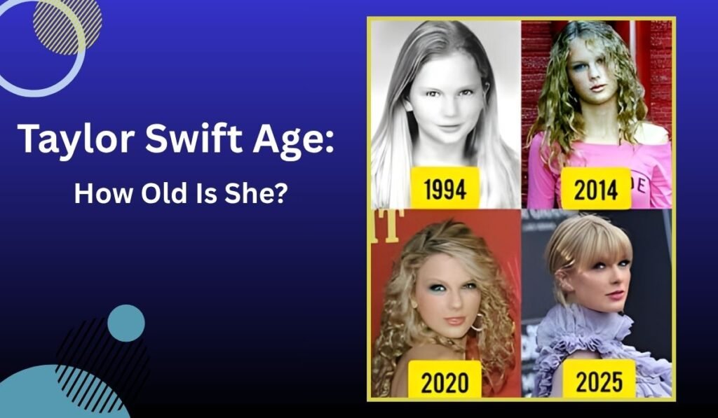 Taylor Swift Age