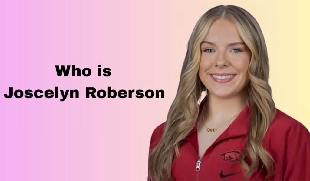 Who Is Joscelyn Roberson