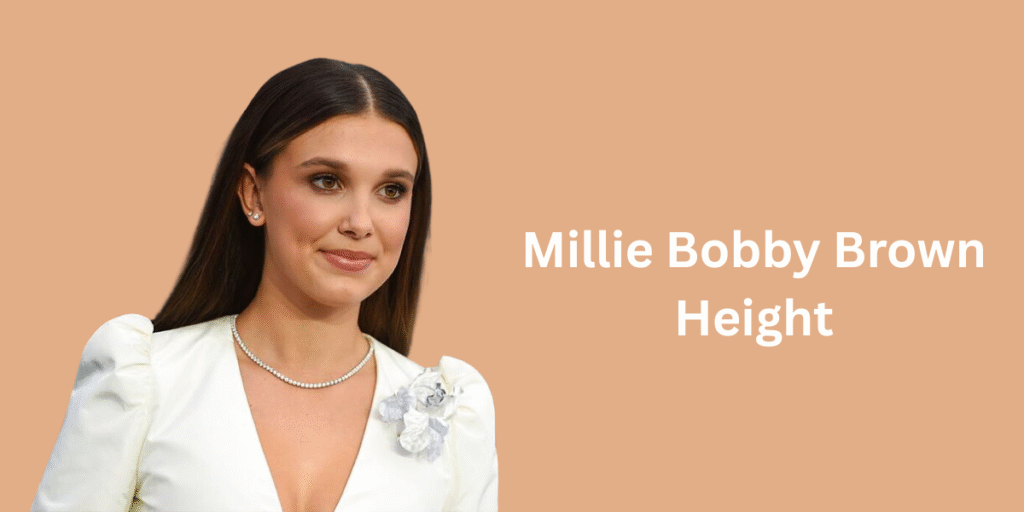 Millie Bobby Brown Height