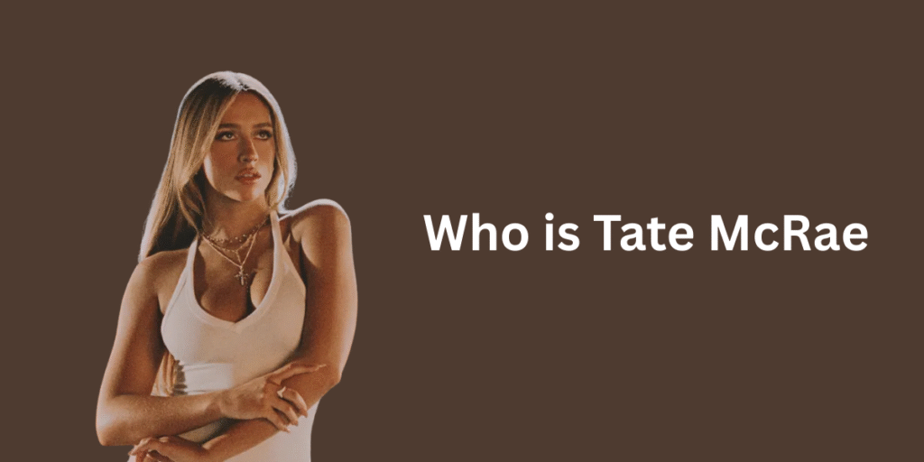 Who is Tate McRae