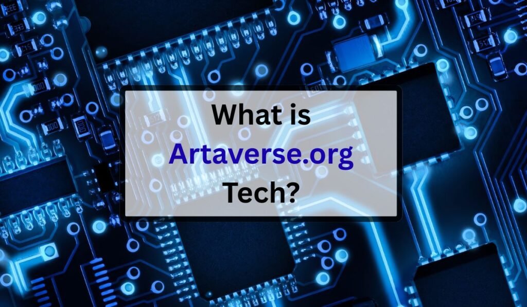 What Is Artaverse.org Tech? 