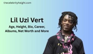 Lil Uzi Vert: Age, Height, Bio, Career, Albums, Net Worth and More