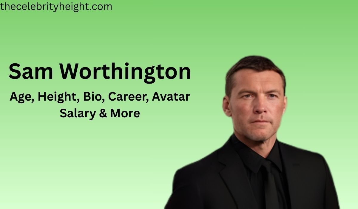 Sam Worthington: Age, Height, Bio, Career, Avatar Salary & More
